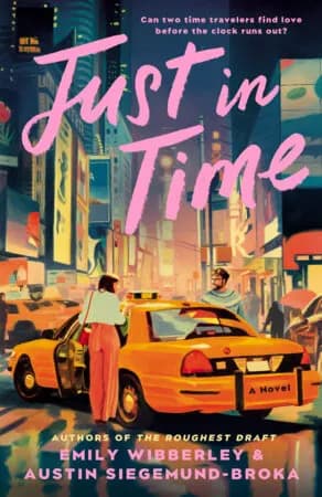 Just in Time by Emily Wibberley and Austin Siegemund-Broka book cover